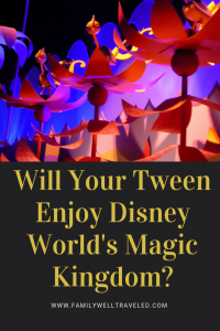 Will Your Tween Enjoy Disney World's Magic Kingdom