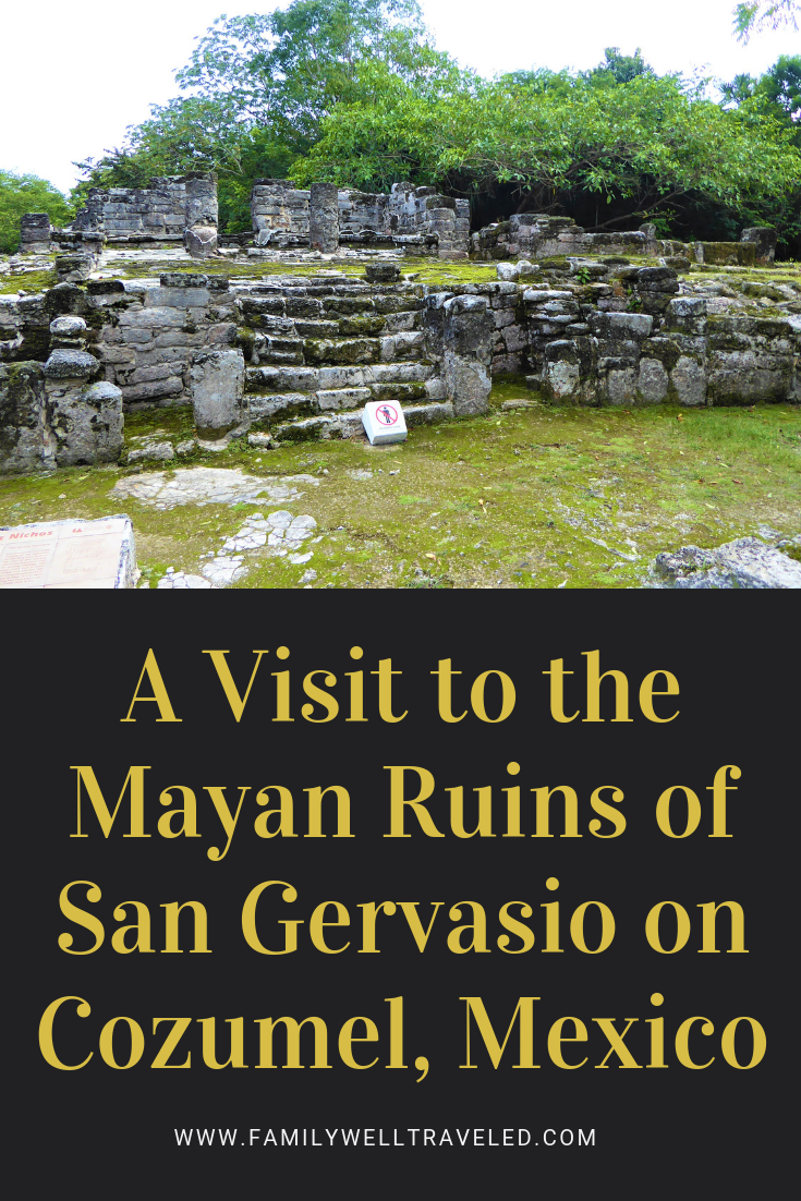 Visit to the Mayan Ruins of San Gervasio | Family Well Traveled