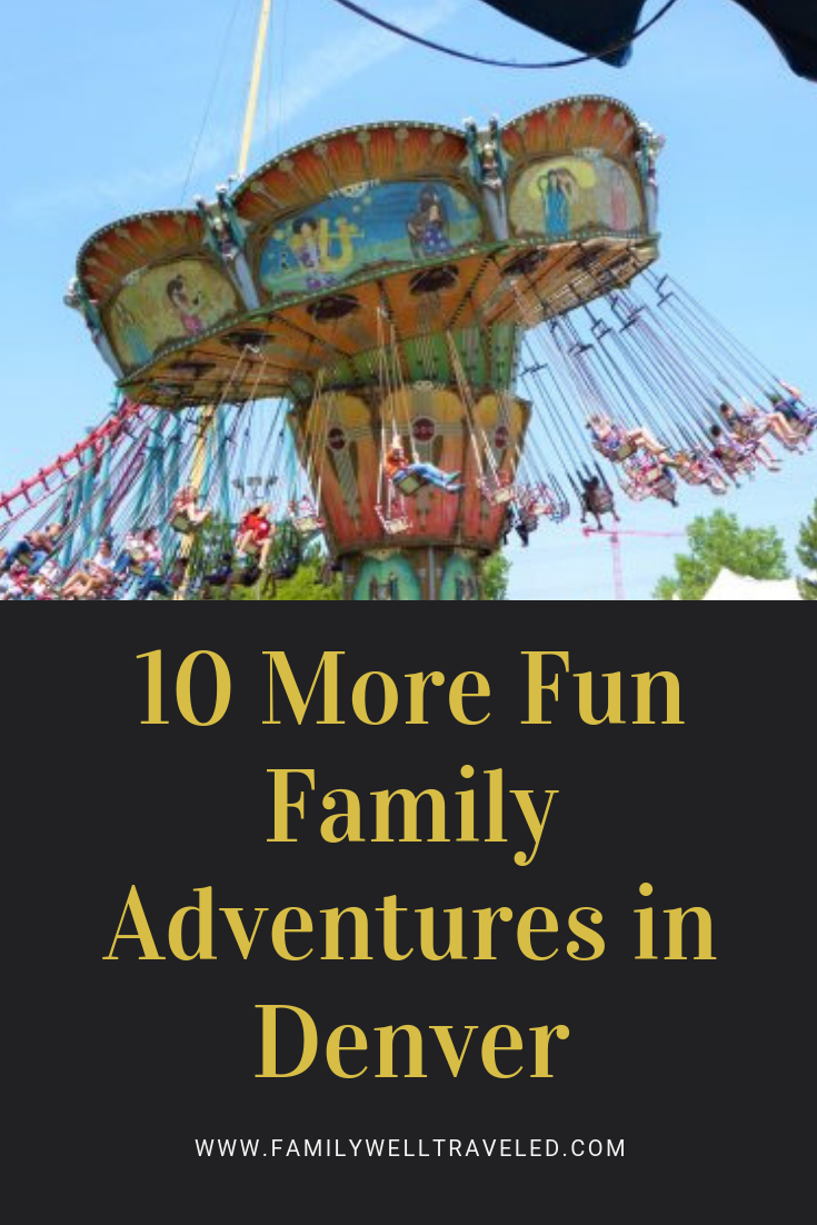 10 More Fun Family Adventures in Denver Family Well Traveled