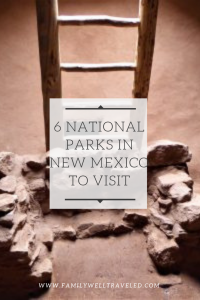Six National Parks in New Mexico to Visit